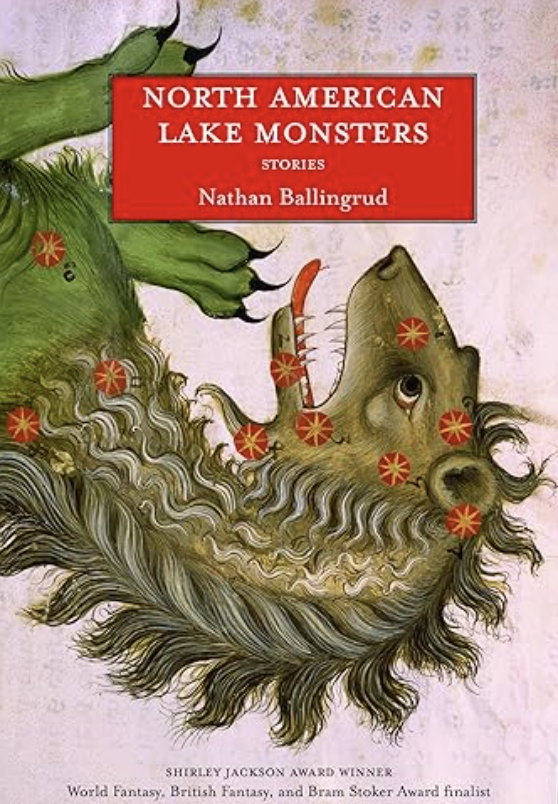 North American Lake Monsters by Nathan Ballingrud